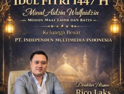 Pimpinan Media Online dan Cetak Independen Multimedia Indonesia: Selamat Hari Raya Idhul Fitri, 1 Syawal 1447 Hijriah
