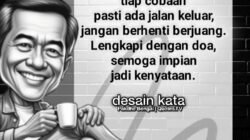 MOTIVASI KEHIDUPAN: SUSAH DAN SENANG ADALAH BAGIAN DARI PERJALANAN, IKHLAS MENJADIKAN KITA KUAT DAN DEWASA
