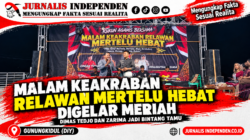 Malam Keakraban Relawan Mertelu Hebat Digelar Meriah, Dimas Tedjo dan Zarima Jadi Bintang Tamu